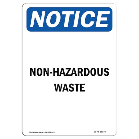 Signmission Safety Sign, OSHA Notice, 10" Height, Rigid Plastic, Non-Hazardous Waste Sign, Portrait OS-NS-P-710-V-15078